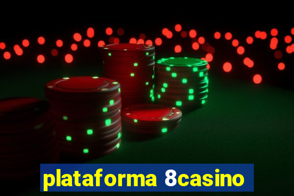 plataforma 8casino